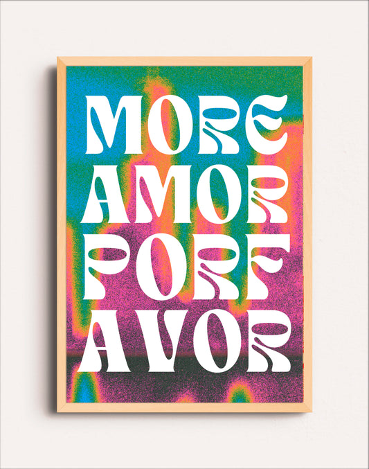 MORE AMORE POR FAVORE