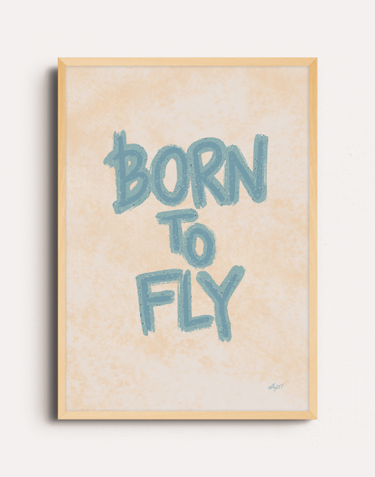 BORN TO FLY